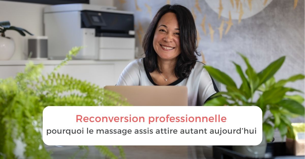 Reconversion professionnelle : pourquoi le massage assis attire autant aujourd’hui